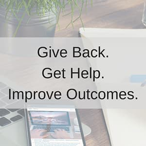 Give Back. Get Help. Improve Outcomes.